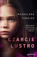 Czarcie Lustro. Autor: Magdalena Zimniak. ZdrowePodejscie.pl Okładka książki Czarcie Lustro