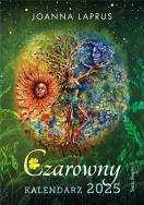 Czarowny kalendarz 2025. Autor: Joanna Laprus. ZdrowePodejscie.pl Okładka książki Czarowny kalendarz 2025