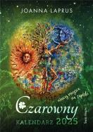 Czarowny kalendarz 2025. Autor: Joanna Laprus. ZdrowePodejscie.pl Okładka książki Czarowny kalendarz 2025