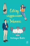 Cztery cappuccino i Johnnie. Autor: Bester Katarzyna. ZdrowePodejscie.pl Okładka książki Cztery cappuccino i Johnnie