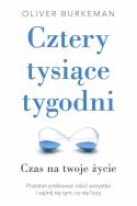 Cztery tysiące tygodni. Autor: Oliver Burkeman. ZdrowePodejscie.pl Okładka książki Cztery tysiące tygodni