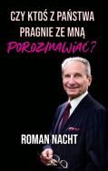 Czy ktoś z Państwa pragnie ze mną porozmawiać?. Autor: Roman Nacht. ZdrowePodejscie.pl Okładka książki Czy ktoś z Państwa pragnie ze mną porozmawiać?