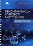 Dekontaminacja wyrobów medycznych Kompendium. Autor:   Praca zbiorowa. ZdrowePodejscie.pl Okładka książki Dekontaminacja wyrobów medycznych Kompendium