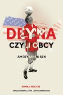 Okładka książki Deyna czyli obcy. Amerykański sen