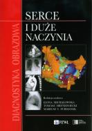 Diagnostyka obrazowa Serce i duże naczynia. Autor: Hryniewiecki Tomasz, Michałowska Ilona, Mariusz I. ZdrowePodejscie.pl Okładka książki Diagnostyka obrazowa Serce i duże naczynia