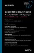 Okładka książki Diagnozowanie i leczenie zaburzeń psychicznych w schorzeniach somatycznych
