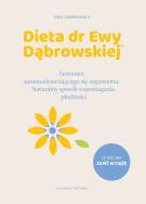 Dieta dr Ewy Dąbrowskiej. Naturalny sposób wspomagania płodności. Fenomen samouzdrawiającego się organizmu. Naturalny sposób wspomagania płodności. Autor: Ewa Dąbrowska. ZdrowePodejscie.pl Okładka książki Dieta dr Ewy Dąbrowskiej. Naturalny sposób wspomagania płodności. Fenomen samouzdrawiającego się organizmu. Naturalny sposób wspomagania płodności