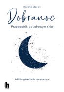 Dobranoc. Przewodnik po zdrowym śnie - uszkodzone. Autor: Bożena Stasiak. ZdrowePodejscie.pl Okładka książki Dobranoc. Przewodnik po zdrowym śnie - uszkodzone
