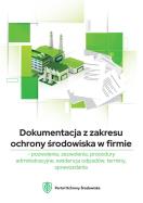 Opakowanie Dokumentacja z zakresu ochrony środowiska w firmie pozwolenia, zezwolenia, procedury administracyjne