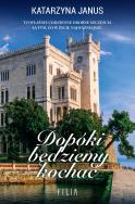 Dopóki będziemy kochać - uszkodzone. Autor: Katarzyna Janus-Borkowska. ZdrowePodejscie.pl Okładka książki Dopóki będziemy kochać - uszkodzone