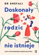 Okładka książki Doskonały rodzic nie istnieje