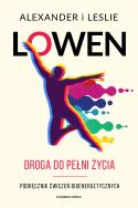 Droga do pełni życia. Autor: Alexander Lowen, Lowen Leslie. ZdrowePodejscie.pl Okładka książki Droga do pełni życia