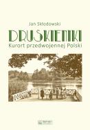 Okładka książki Druskieniki. Kurort przedwojennej Polski