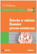 Dziecko w rodzinie. Autor: Grudziewska Ewa redakcja naukowa. ZdrowePodejscie.pl Okładka książki Dziecko w rodzinie
