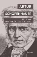 Erystyka. O wolności ludzkiej woli. Autor: Artur Schopenhauer. ZdrowePodejscie.pl Okładka książki Erystyka. O wolności ludzkiej woli