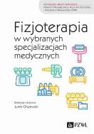 Fizjoterapia w wybranych specjalizacjach medycznych. Autor: Jurek Olszewski. ZdrowePodejscie.pl Okładka książki Fizjoterapia w wybranych specjalizacjach medycznych