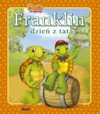 Franklin i dzień z tatą. Autor: Paulette Bourgeois, Patrycja Zarawska. ZdrowePodejscie.pl Okładka książki Franklin i dzień z tatą