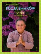 Fuzja smaków. Autor: Makłowicz Robert. ZdrowePodejscie.pl Okładka książki Fuzja smaków