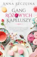 Gang różowych kapeluszy. Autor: Szczęsna Anna. ZdrowePodejscie.pl Okładka książki Gang różowych kapeluszy