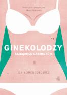 Ginekolodzy tajemnice gabinetów. Autor: Komendołowicz Iza. ZdrowePodejscie.pl Okładka książki Ginekolodzy tajemnice gabinetów