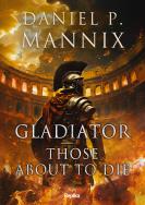 Okładka książki Gladiator. Those About to Die