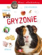 Gryzonie. Nasi ulubieńcy. Autor: Opracowanie zbiorowe. ZdrowePodejscie.pl Okładka książki Gryzonie. Nasi ulubieńcy
