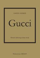 Gucci Historia kultowego domu mody. Autor: Karen Homer. ZdrowePodejscie.pl Okładka książki Gucci Historia kultowego domu mody