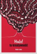 Okładka książki Halo! tu kreatywność