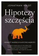 Hipotezy szczęścia. Odnaleźć nadzieję w klasycznej mądrości	. Autor: Haidt Jonathan. ZdrowePodejscie.pl Okładka książki Hipotezy szczęścia. Odnaleźć nadzieję w klasycznej mądrości