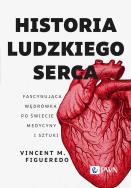 Historia ludzkiego serca. Autor: Figueredo Vincent M.. ZdrowePodejscie.pl Okładka książki Historia ludzkiego serca
