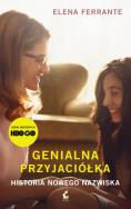 Historia nowego nazwiska wyd. filmowe - uszkodzone. Autor: Ferrante Elena. ZdrowePodejscie.pl Okładka książki Historia nowego nazwiska wyd. filmowe - uszkodzone
