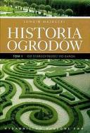 Historia ogrodów. Tom 1 wyd. 2022. Autor: Majdecki Longin. ZdrowePodejscie.pl Okładka książki Historia ogrodów. Tom 1 wyd. 2022