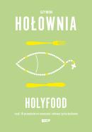 Okładka książki Holyfood, czyli 10 przepisów na smaczne i zdrowe życie duchowe (2025)