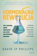 Hormonalna rewolucja. Autor: David JP Phillips, Justyna Hgstrm. ZdrowePodejscie.pl Okładka książki Hormonalna rewolucja