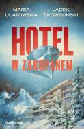 Hotel w Zakopanem. Autor: Maria Ulatowska, Jacek Skowroński. ZdrowePodejscie.pl Okładka książki Hotel w Zakopanem