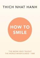 How to Smile. Autor: Thich Nhat Hanh. ZdrowePodejscie.pl Okładka książki How to Smile