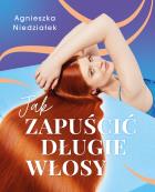 Okładka książki Jak zapuścić długie włosy