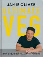 Okładka książki Jamie Oliver Ultimate Veg - Easy & Delicious Meals for Everyone [American Measurements]
