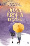 Jedna kropla deszczu. Autor: Joanna Szarańska. ZdrowePodejscie.pl Okładka książki Jedna kropla deszczu