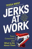 Jerks at Work. Autor: West	 Tessa. ZdrowePodejscie.pl Okładka książki Jerks at Work
