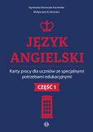 Okładka książki Język angielski Karty pracy dla uczniów ze specjalnymi potrzebami edukacyjnymi Część 1