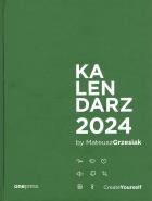 Kalendarz Create Yourself 2024. Autor: Mateusz Grzesiak. ZdrowePodejscie.pl Okładka książki Kalendarz Create Yourself 2024
