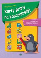 Karty pracy na koncentrację edukacja przedszkolna. Autor: Hinz Magdalena. ZdrowePodejscie.pl Okładka książki Karty pracy na koncentrację edukacja przedszkolna