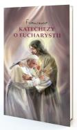 Katechezy o Eucharystii. Autor:   Praca zbiorowa. ZdrowePodejscie.pl Okładka książki Katechezy o Eucharystii