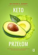 Okładka książki Keto przełom. Jak czerpać więcej korzyści...
