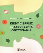 Okładka książki Kiedy cierpisz na zaburzenia odżywiania