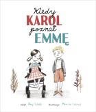 Kiedy Karol poznał Emmę. Autor: Webb Amy. ZdrowePodejscie.pl Okładka książki Kiedy Karol poznał Emmę