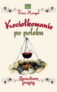 Kociołkowanie po polsku w.2023. Autor: Ewa Hangel. ZdrowePodejscie.pl Okładka książki Kociołkowanie po polsku w.2023