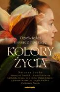 Kolory życia - uszkodzone. Autor: Natasza Socha, Katarzyna Enerlich, Fabisińska Liliana, Magdalena Knedler, Krawczyk Agnieszka, Lignas-Łoni. ZdrowePodejscie.pl Okładka książki Kolory życia - uszkodzone