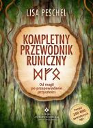 Kompletny przewodnik runiczny. Autor: Lisa Peschel. ZdrowePodejscie.pl Okładka książki Kompletny przewodnik runiczny